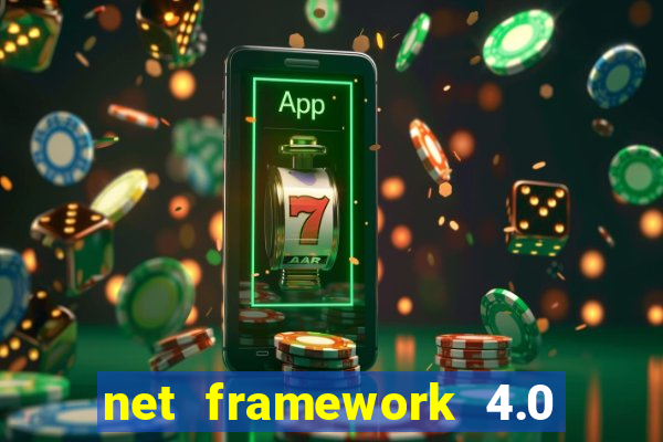 net framework 4.0 v 30319 windows 7